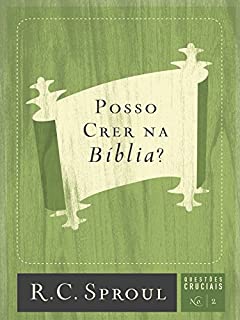 Livro Posso Crer na Bíblia? (Questões Cruciais Livro 2)