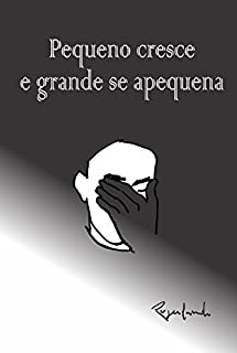 Livro – Pequeno cresce e grande se apequena