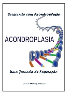 Livro Crescendo com Acondroplasia: Uma Jornada de Superação