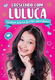 Livro Crescendo com Luluca: Sonhar nunca foi tão divertido!