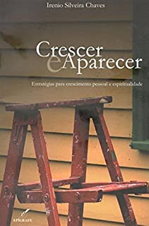 Livro Crescer e aparecer: Estratégias para crescimento pessoal e espiritualidade