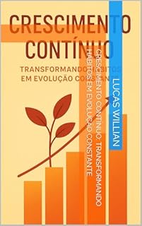 Livro Crescimento Contínuo: Transformando Hábitos em Evolução Constante