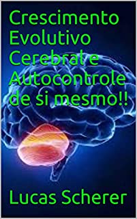 Livro Crescimento Evolutivo Cerebral e Autocontrole de si mesmo!!
