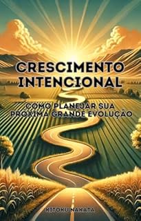 Livro Crescimento Intencional: Como Planejar Sua Próxima Grande Evolução