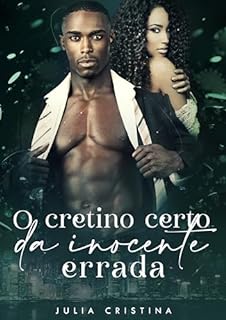 Livro O CRETINO CERTO DA INOCENTE ERRADA