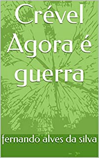 Livro Crével Agora é guerra