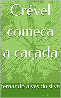 Livro Crével começa a caçada
