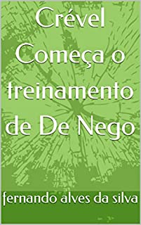Livro Crével Começa o treinamento de De Nego