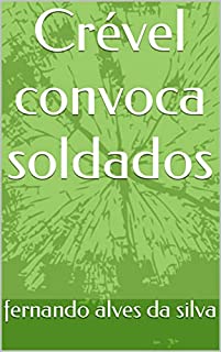 Livro Crével convoca soldados