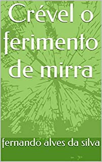 Livro Crével o ferimento de mirra