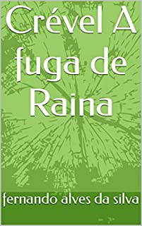 Livro Crével A fuga de Raina