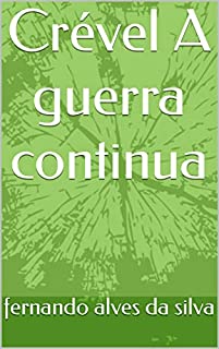 Livro Crével A guerra continua