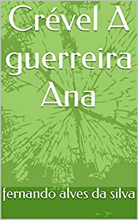 Livro Crével A guerreira Ana