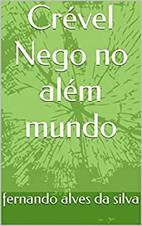 Livro Crével Nego no além mundo