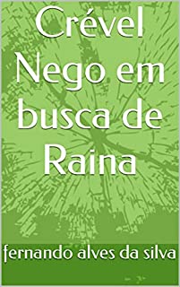 Livro Crével Nego em busca de Raina
