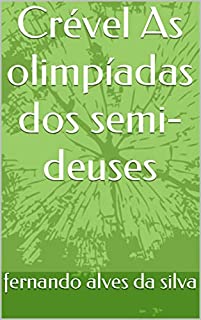 Livro Crével As olimpíadas dos semi-deuses