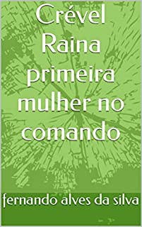 Livro Crével Raina primeira mulher no comando