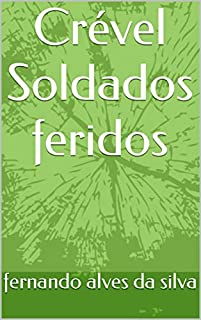 Livro Crével Soldados feridos