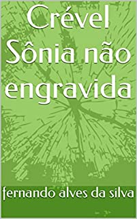 Livro Crével Sônia não engravida