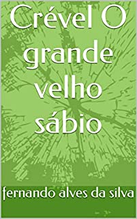 Livro Crével O grande velho sábio