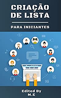 Livro CRIAÇÃO DE LISTA PARA INICIANTES: Guia Rápido