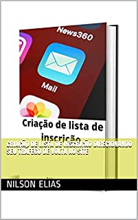 Criação de lista de inscrição direcionando seu tráfego de volta ao site