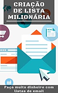 Livro Criação de Lista Milionária: Faça muito dinheiro com listas de email