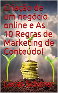 Livro Criação de um negócio online e As 10 Regras de Marketing de Conteúdo!