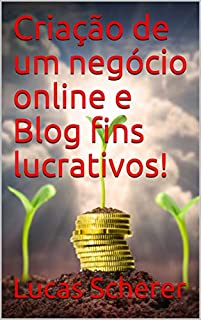 Livro Criação de um negócio online e Blog fins lucrativos!