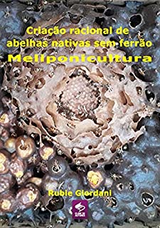 Livro Criação Racional De Abelhas Nativas Sem Ferrão: Meliponicultura