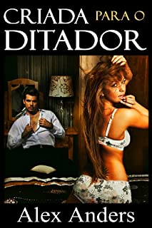 Livro Criada Para o Ditador  (BSDM, Homem dominante, Mulher Sumbissa)