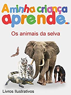 Livro A Minha Criança Aprende Os animais da selva: Livros Ilustrados Os animais da selva