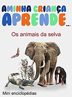 Livro A Minha Crianca Aprende Os animais de selva: Mini enciclopédias Os animais de selva