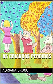Livro As crianças perdidas (Os Mistérios do Bosque Encantado Livro 3)
