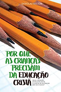 Livro Por que as crianças precisam da educação cristã