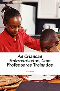 Livro As Criancas Sobredotadas, Com Professores Treinados