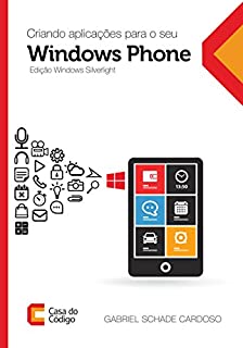 Livro Criando aplicações para o seu Windows Phone - Edição Silverlight