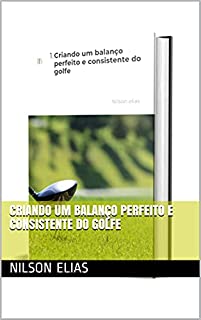 Criando um balanço perfeito e consistente do golfe