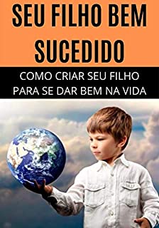 Livro Criando Seu Filho Para o Sucesso