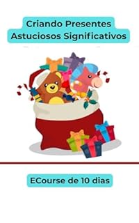 Criando Presentes Astuciosos Significativos