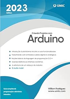 Criando Projetos com Arduino: Guia completo de programação e eletrônica interativa