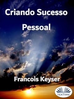Livro Criando Sucesso Pessoal: Assuma o Controle Para Alcançar Suas Estrelas