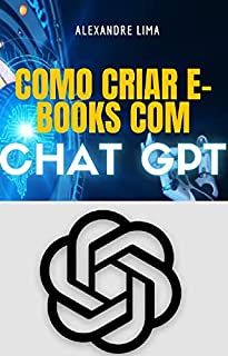 Como Criar E-books com Chat GPT