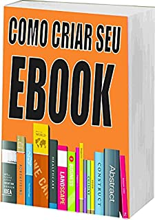 Livro Como Criar Um Ebook: Criar Ebook