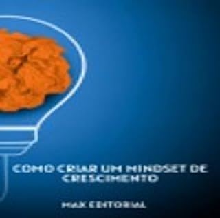 Livro Como Criar um Mindset de Crescimento