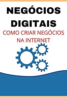 Livro Como Criar Negócios Online : Marketing Digital