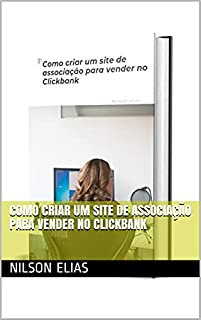 Livro Como criar um site de associação para vender no Clickbank