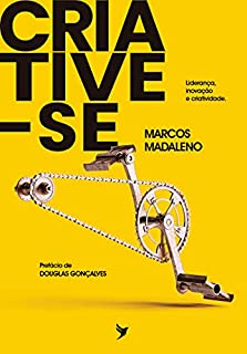 Criative-se: Liderança, inovação e criatividade.
