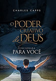 O Poder Criativo de Deus Funcionará para Você