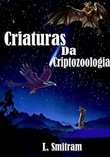 Livro Criaturas Da Criptozoologia